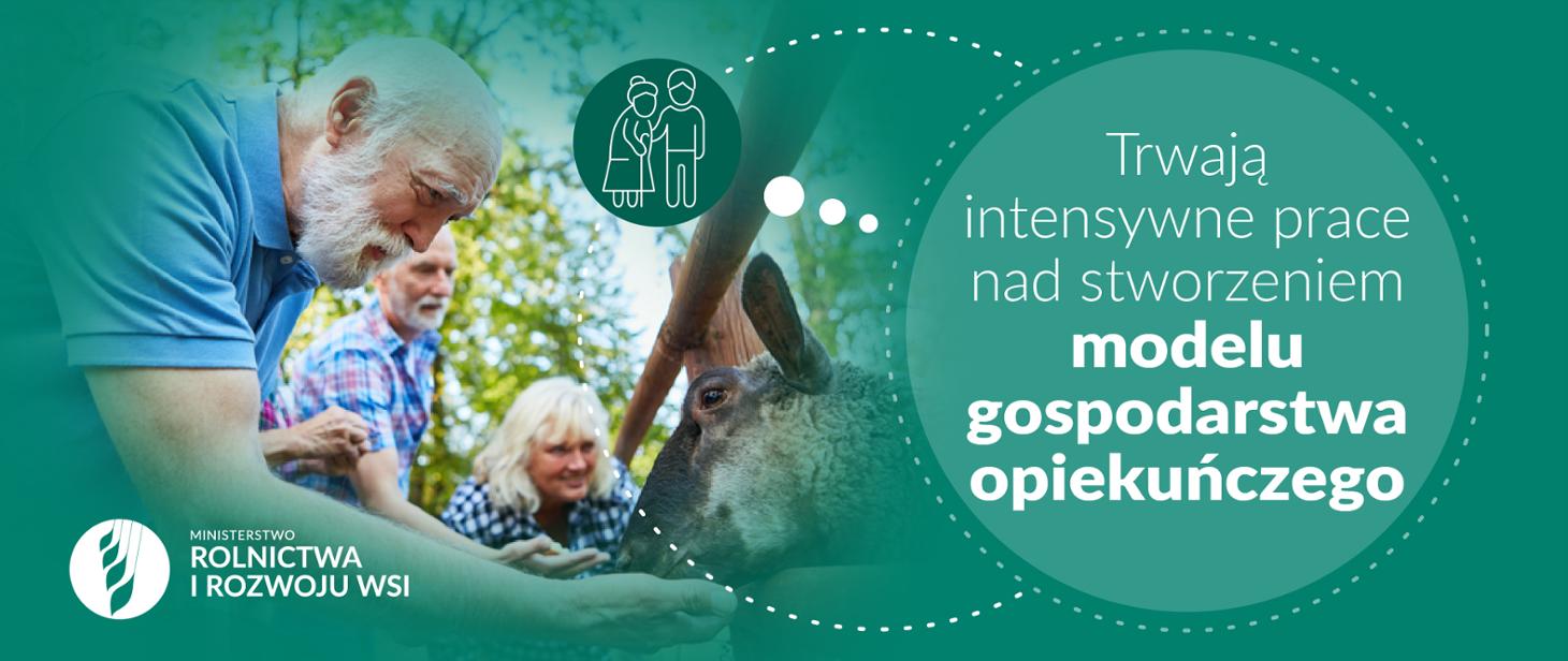 Model gospodarstwa opiekuńczego w Polsce coraz bliżej