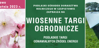 PODR Szepietowo zaprasza na Wiosenne Targi Ogrodnicze