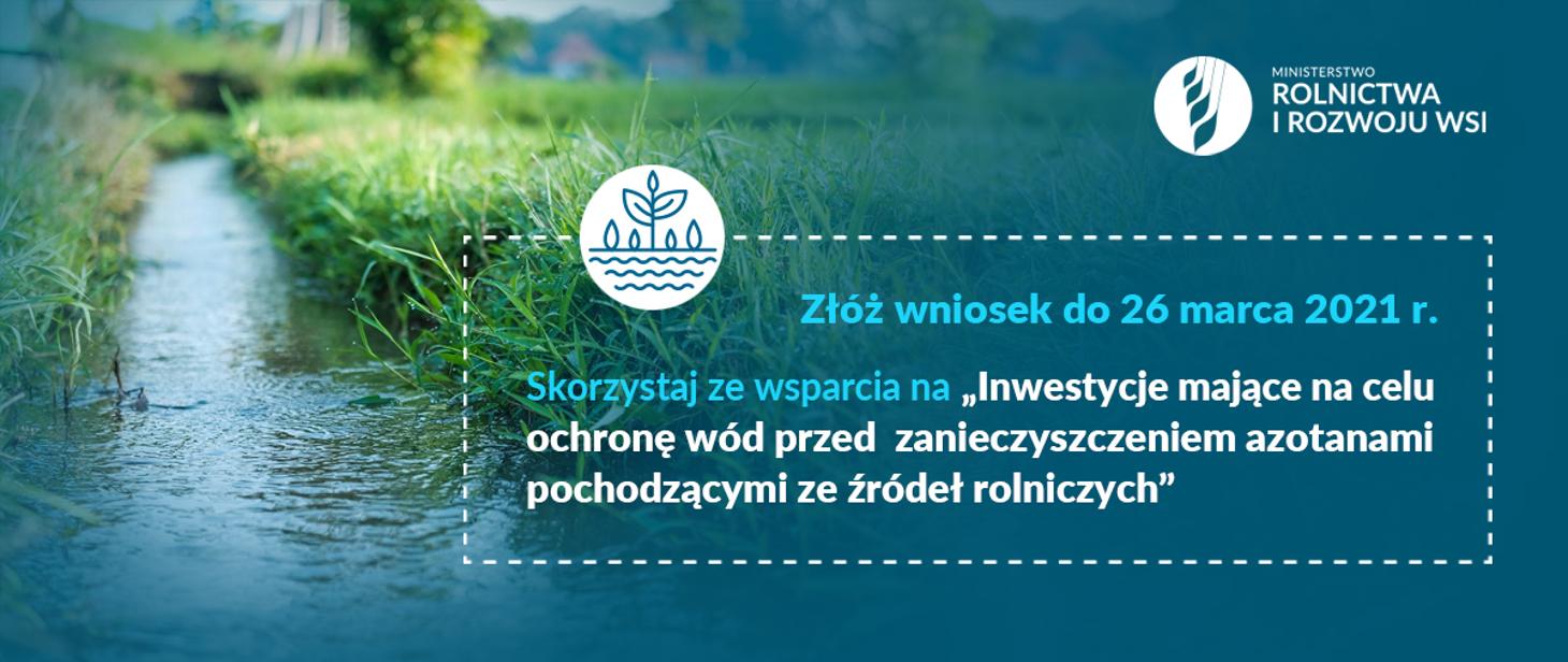 Doposaż gospodarstwo – skorzystaj ze wsparcia na inwestycje w celu ochrony wód