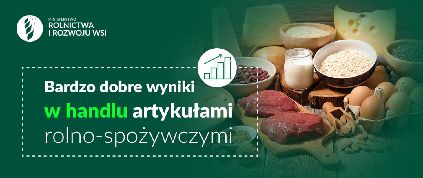 Bardzo dobre wyniki w handlu artykułami rolno-spożywczymi